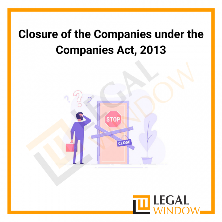 Closure of the Companies under the Companies Act 2013