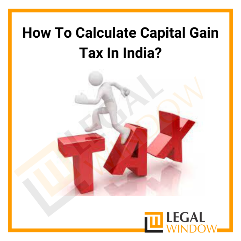 How To Calculate Capital Gain Tax In India?