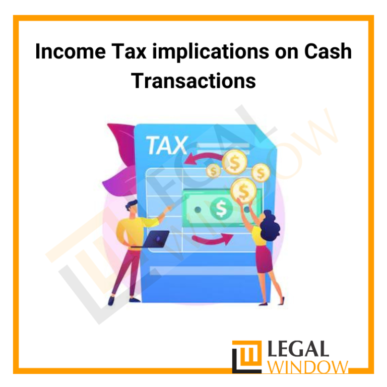 Income Tax implications on Cash Transactions