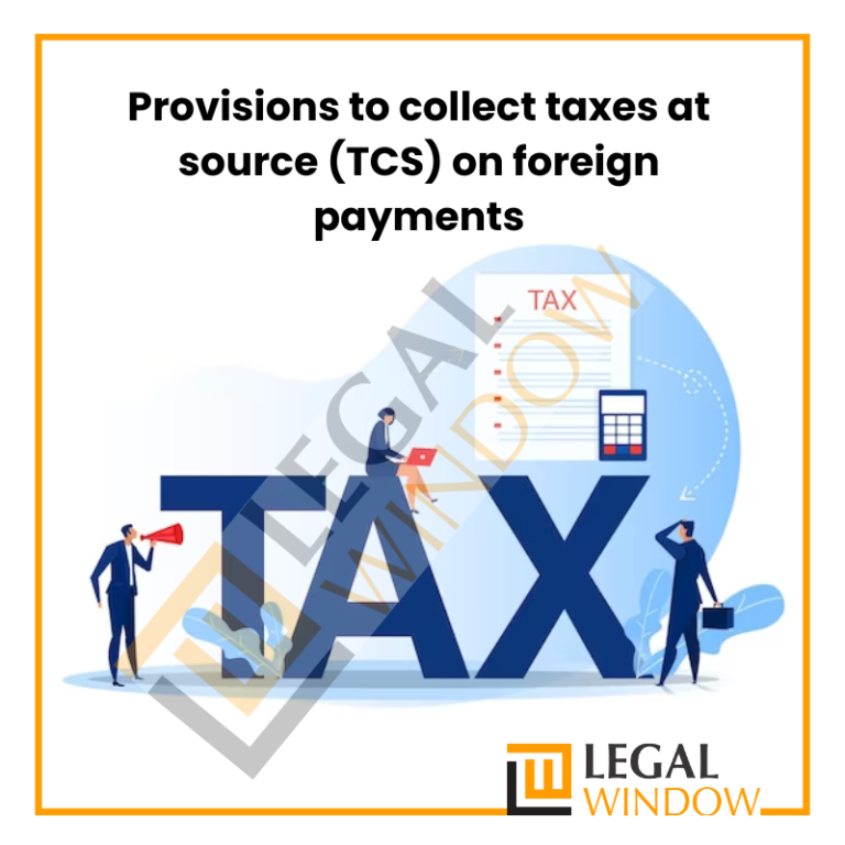 Provisions to collect taxes at source (TCS) on foreign payments