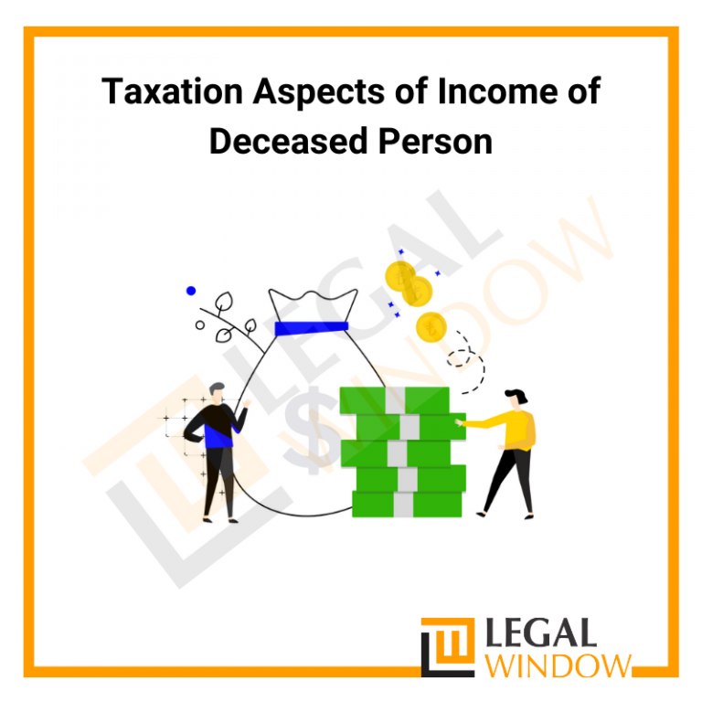 Taxation Aspects of Income of Deceased Person