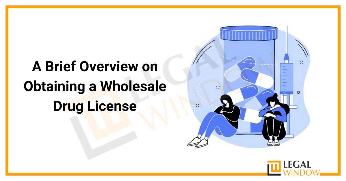 How to obtain Wholesale Drug License in India