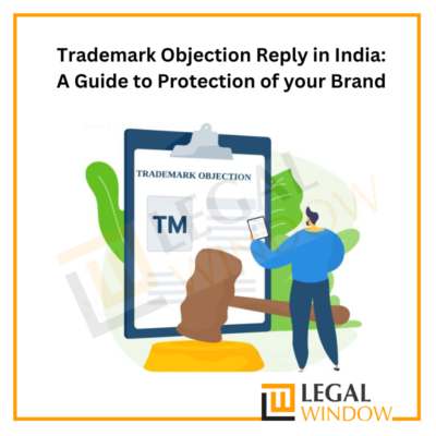 Trademark Objection Reply in India: A Guide to Protection of your Brand