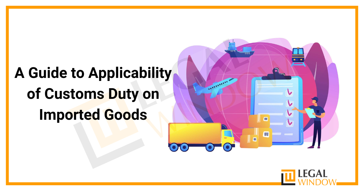 Customs Duty on Imported Goods » Legal Window