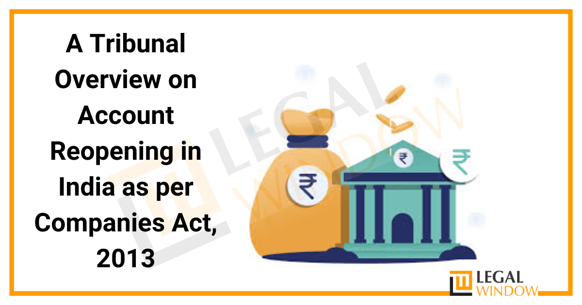 Account Reopening in India as per Companies Act » Legal Window