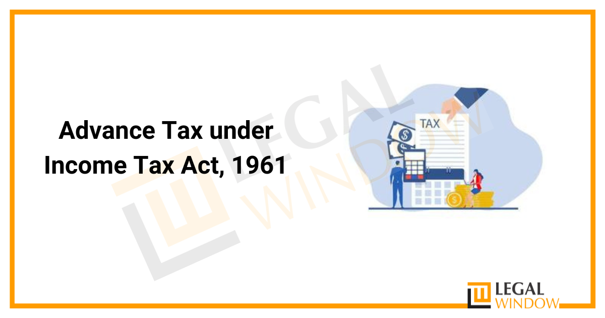 Advance Tax under Income Tax Act 1961