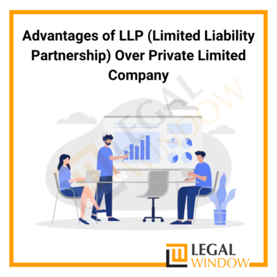Advantages of a LLP Over a Private Limited Company