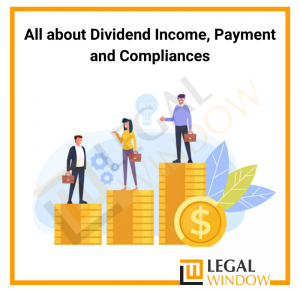 All about Dividend Income, Payment and Compliances