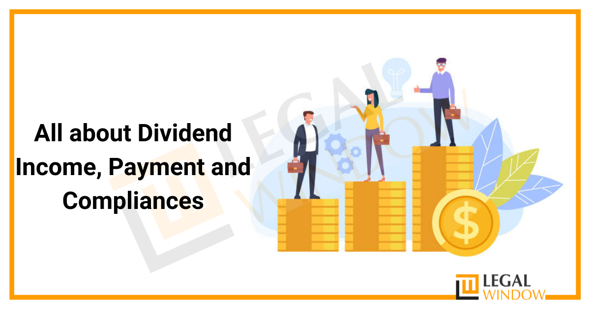 All about Dividend Payment and Compliances » Legal Window