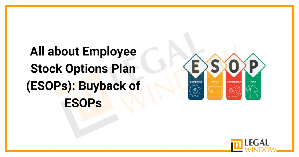All about Employee Stock Options Plan (ESOPs) Buyback of ESOPs