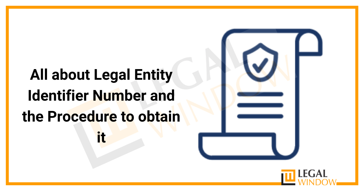 All about Legal Entity Identifier Number 