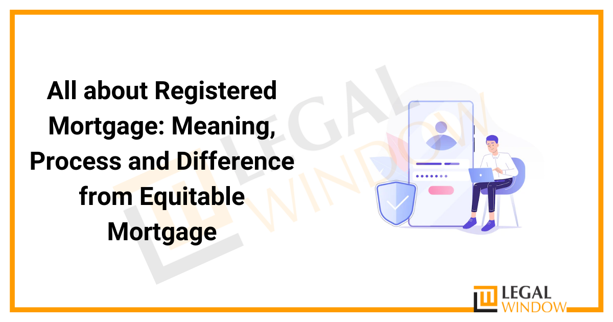 Registered Mortgage and its process