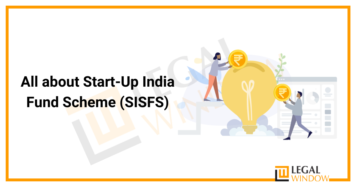 All about Start-Up India Fund Scheme (SISFS)