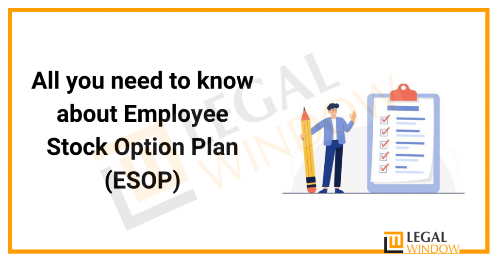 All you need to know about Employee Stock Option Plan (ESOP)
