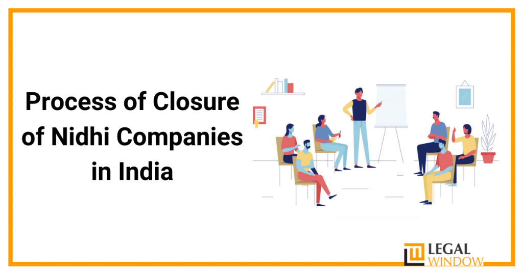 Process of Closure of Nidhi Companies in India