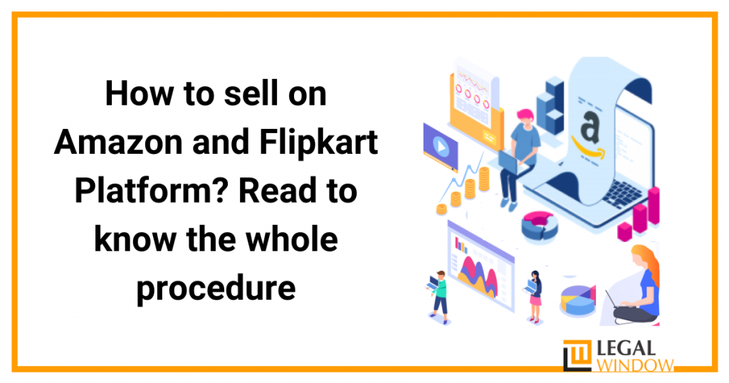 How to sell on Amazon and Flipkart Platform?