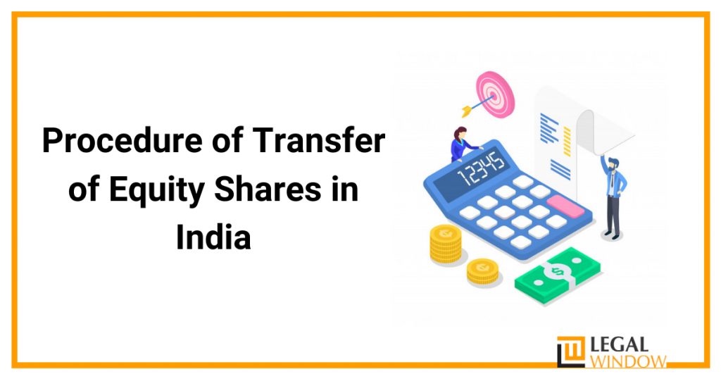 Procedure of Transfer of Equity Shares in India Procedure of Transfer of Equity Shares in India