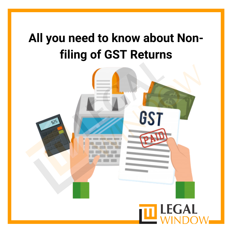 All you need to know about Non-filing of GST Returns
