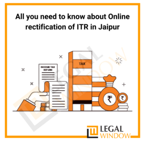 Online rectification of ITR in Jaipur