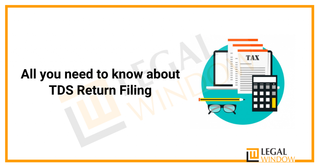All you need to know about TDS Return Filing
