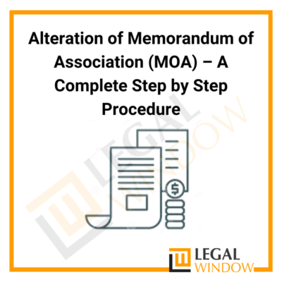 Alteration of Memorandum of Association (MOA)