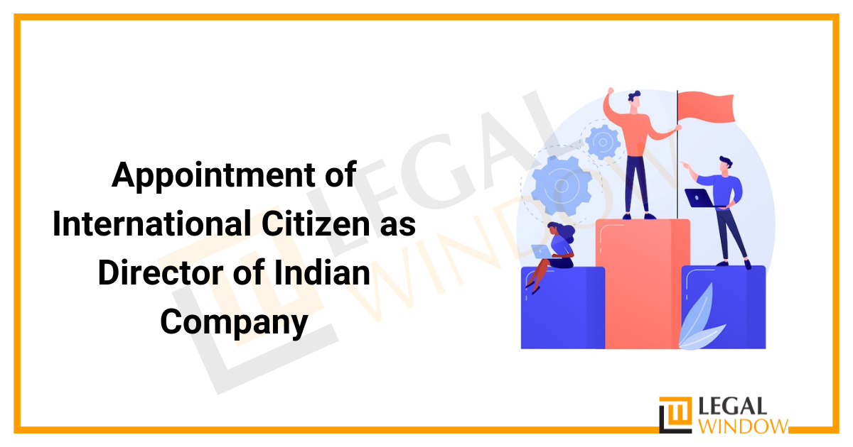 Appointment of Foreign Directors in Indian Company