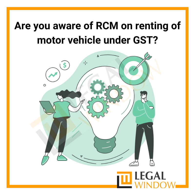 RCM on Renting of Vehicles Under GST