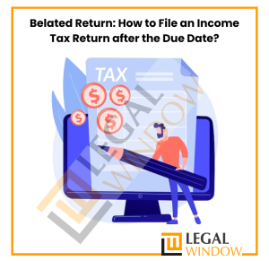 belated income tax return (belated ITR Filing)