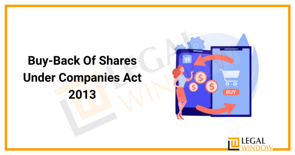 Buy-Back Of Shares Under Companies Act 2013 Buy-Back Of Shares Under Companies Act 2013