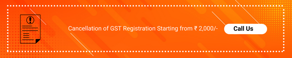 Cancellation of GST Registration