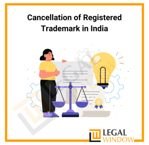 Cancellation Of Registered Trademark In India