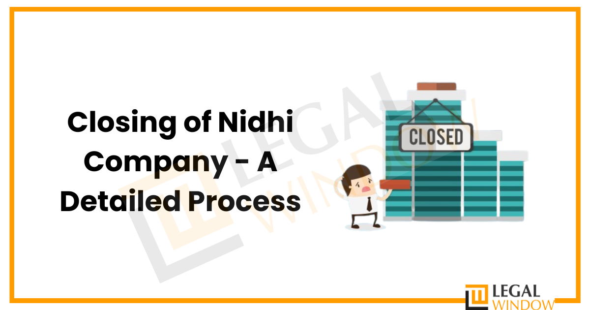 Closing of Nidhi Company