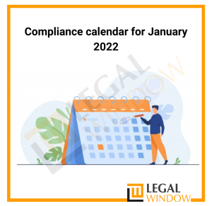 Compliance calendar for January 2022