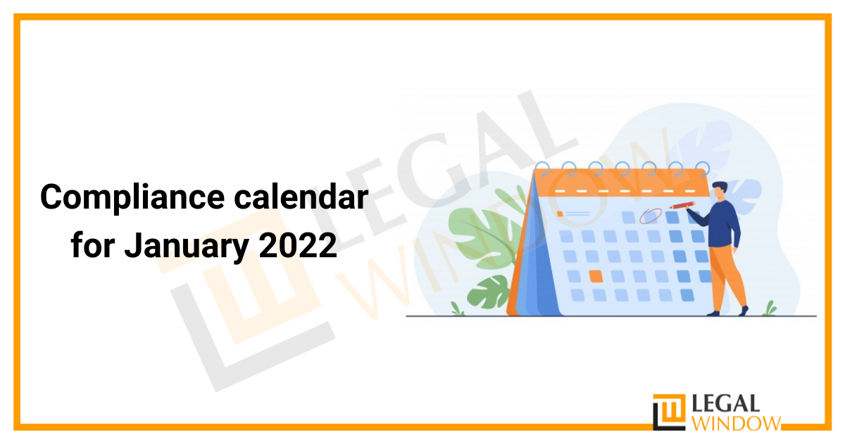Compliance calendar for January 2022