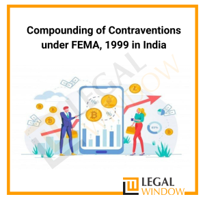 Compounding of Contraventions under FEMA