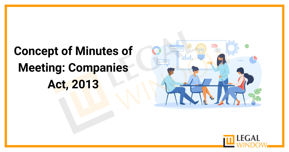 Concept of Minutes of Meeting Companies Act 2013 » Legal Window