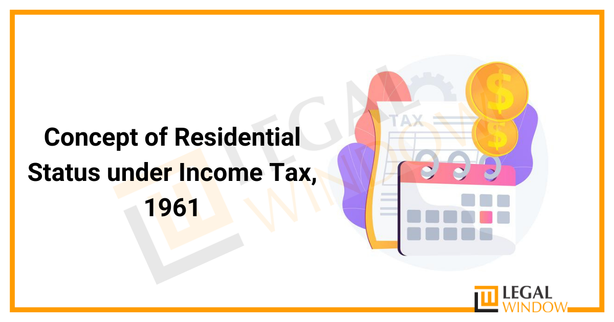 Concept of Residential Status under Income Tax, 1961