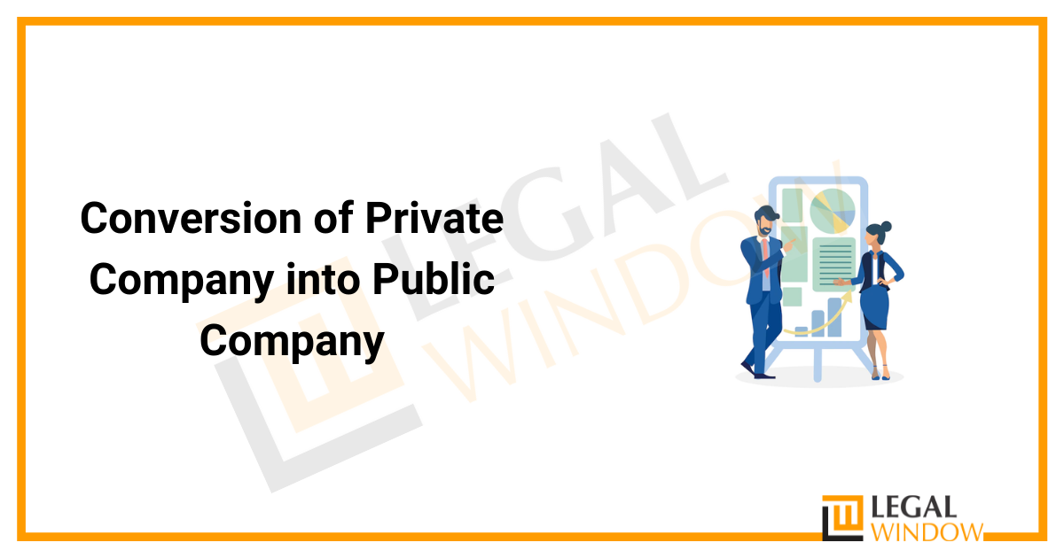 Conversion of Private Company into Public Company