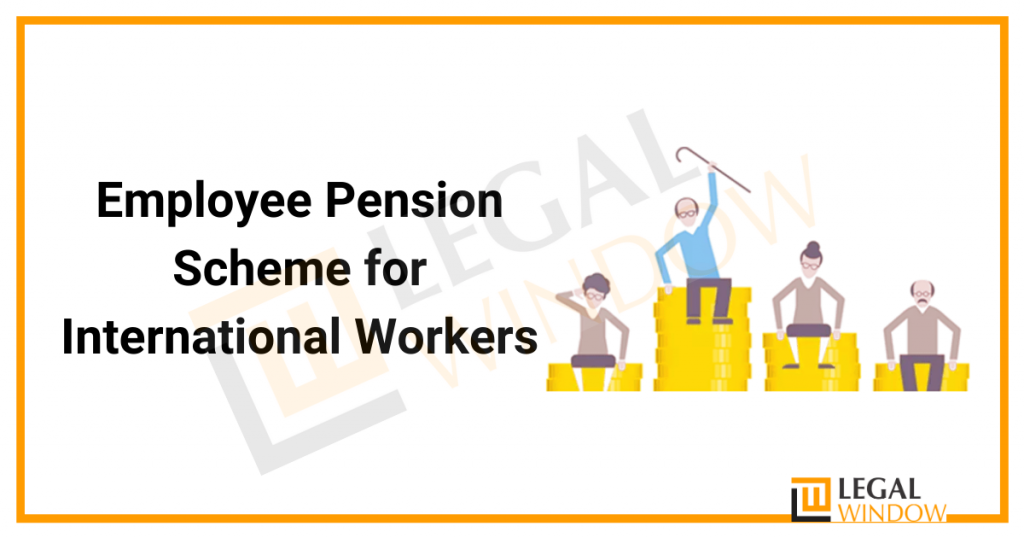 Employee Pension Scheme for International Workers