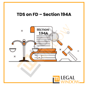 TDS on FD – Section 194A