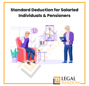 Deduction for Salaried Individuals & Pensioners