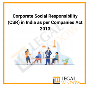 Corporate Social Responsibility (CSR) in India as per Companies Act 2013