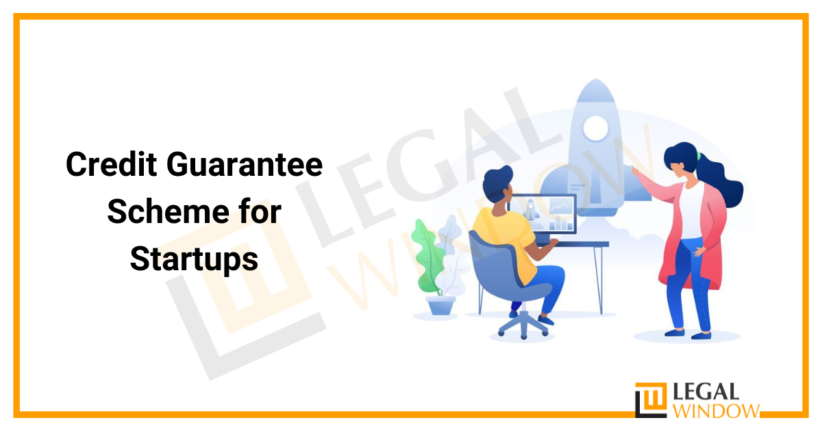 Credit Guarantee Scheme for Startups » Legal Window