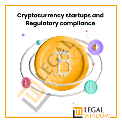 Regulatory compliances for Cryptocurrency startups