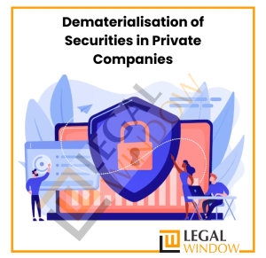 Dematerialisation of Securities in Private Companies