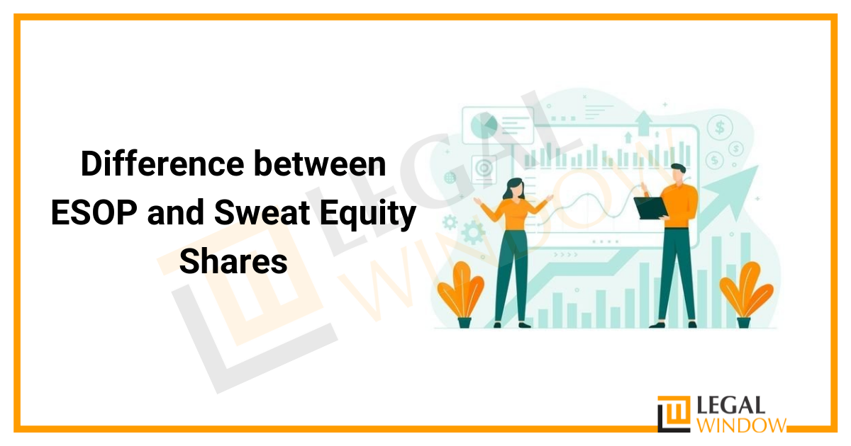 Difference between ESOP and Sweat Equity Shares » Legal Window