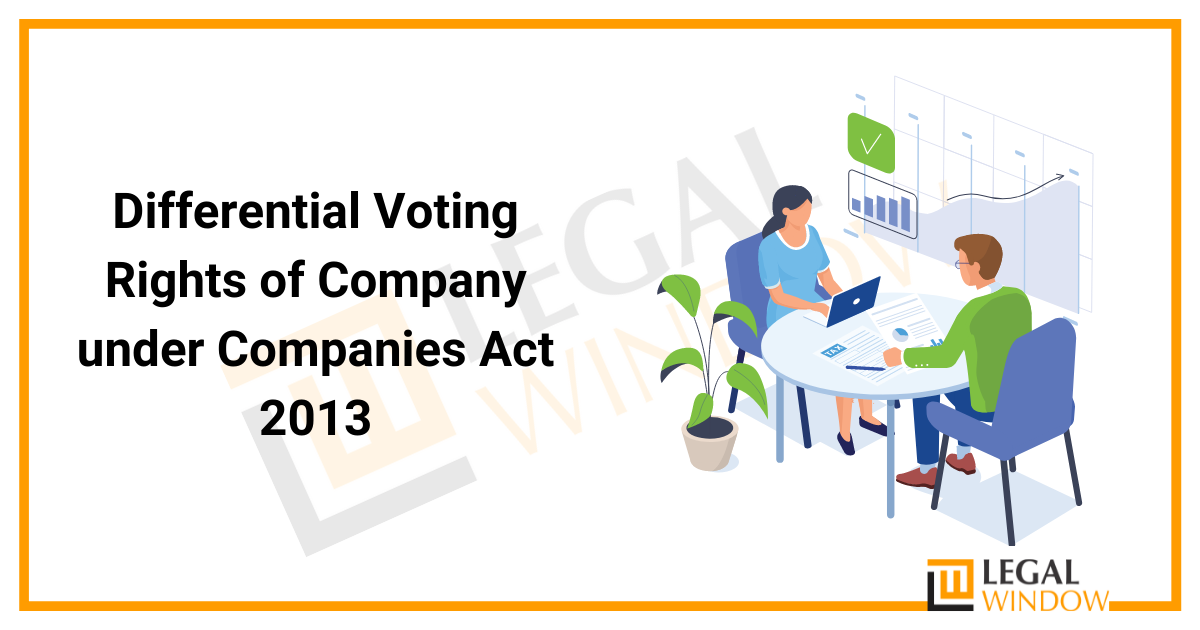 Differential Voting Rights of Company under Companies Act 2013
