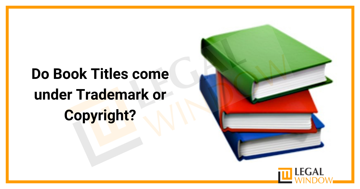 Do Book Titles come under Trademark or Copyright?