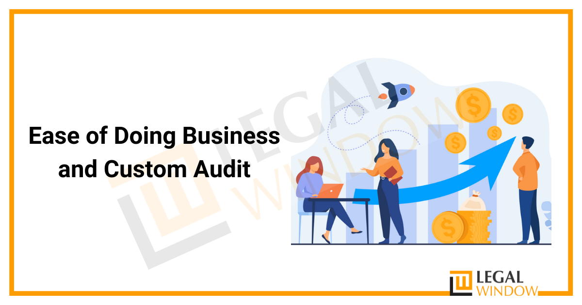 Ease of Doing Business and Custom Audit
