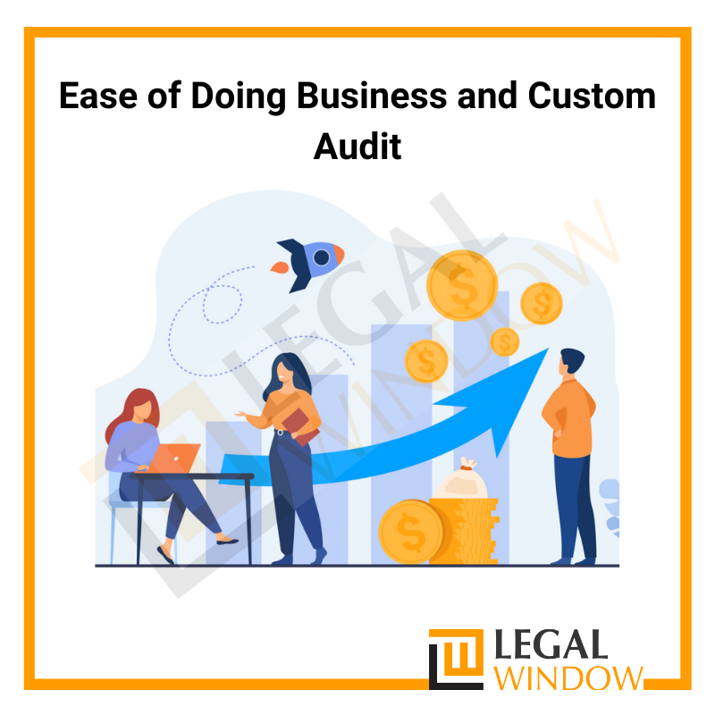 Ease of Doing Business and Custom Audit